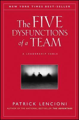 The Five Dysfunctions of a Team